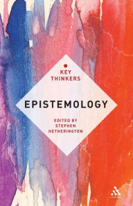 Title: Epistemology: The Key Thinkers, Author: Stephen Hetherington