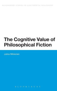 Title: The Cognitive Value of Philosophical Fiction, Author: Jukka Mikkonen