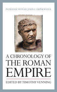 Title: A Chronology of the Roman Empire, Author: John Drinkwater