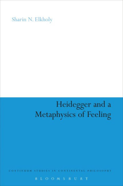 Heidegger and a Metaphysics of Feeling: Angst and the Finitude of Being