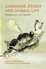 Title: Language, Ethics and Animal Life: Wittgenstein and Beyond, Author: Niklas Forsberg