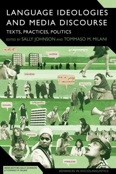 Language Ideologies and Media Discourse: Texts, Practices, Politics