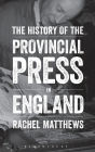 The History of the Provincial Press in England