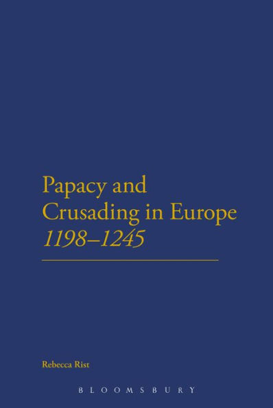The Papacy and Crusading in Europe, 1198-1245