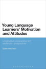 Young Language Learners' Motivation and Attitudes: Longitudinal, comparative and explanatory perspectives