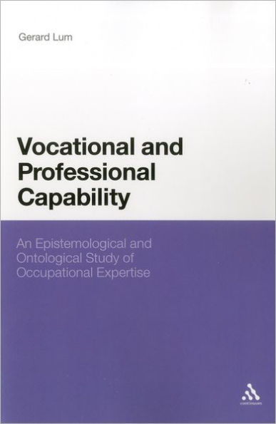 Vocational and Professional Capability: An Epistemological Ontological Study of Occupational Expertise