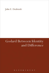 Title: Godard Between Identity and Difference, Author: John E. Drabinski