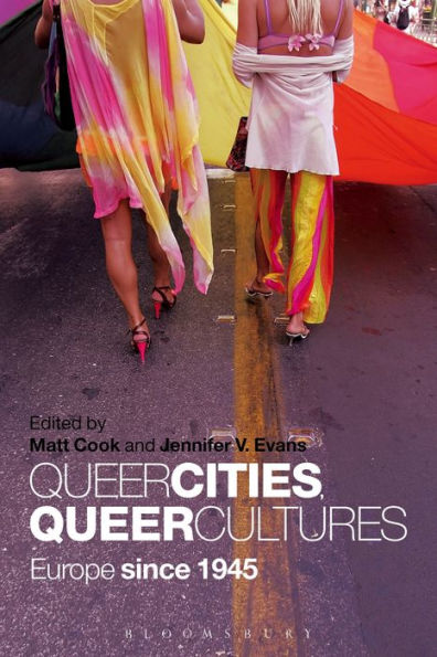 Queer Cities, Cultures: Europe since 1945