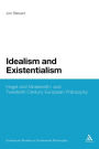 Idealism and Existentialism: Hegel and Nineteenth- and Twentieth-Century European Philosophy