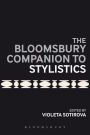 The Bloomsbury Companion to Stylistics