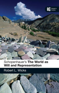 Title: Schopenhauer's 'The World as Will and Representation': A Reader's Guide, Author: Robert L. Wicks