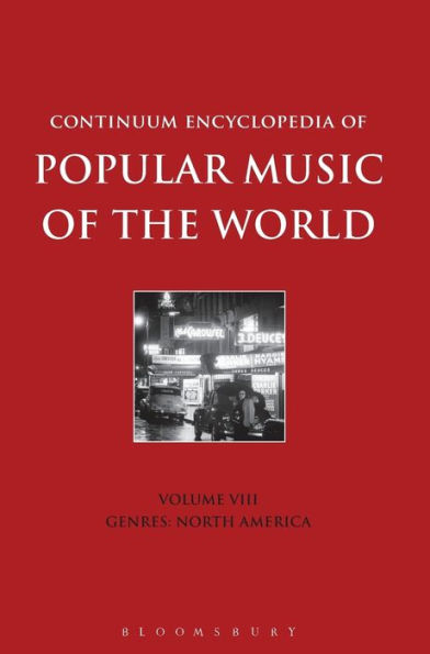 Continuum Encyclopedia of Popular Music of the World Volume 8: Genres: North America