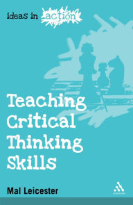 Title: Teaching Critical Thinking Skills, Author: Mal Leicester