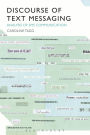 Discourse of Text Messaging: Analysis of SMS Communication