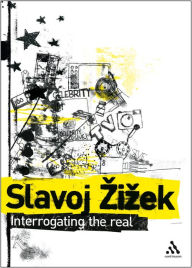 Title: Interrogating the Real, Author: Slavoj Zizek