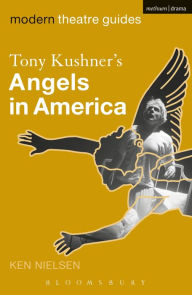 Title: Tony Kushner's Angels in America, Author: Ken Nielsen