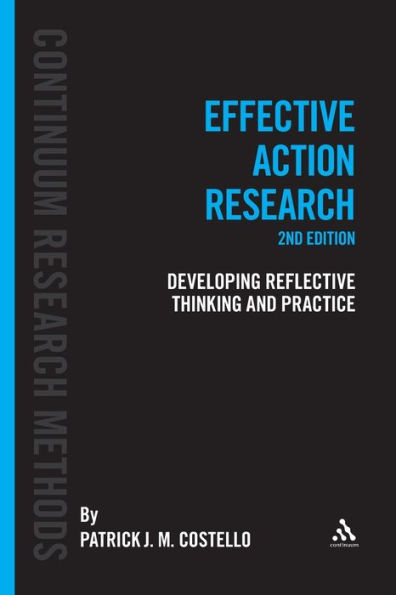 Effective Action Research: Developing Reflective Thinking and Practice / Edition 2