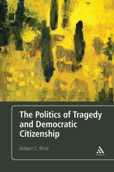 The Politics of Tragedy and Democratic Citizenship