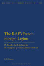 The RAF's French Foreign Legion: De Gaulle, the British and the Re-emergence of French Airpower 1940-45