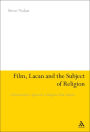 Film, Lacan and the Subject of Religion: A Psychoanalytic Approach to Religious Film Analysis