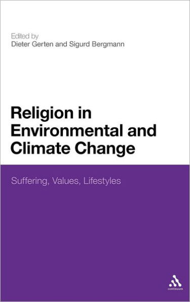 Religion in Environmental and Climate Change: Suffering, Values, Lifestyles