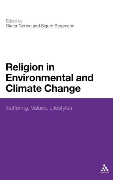 Religion in Environmental and Climate Change: Suffering, Values, Lifestyles
