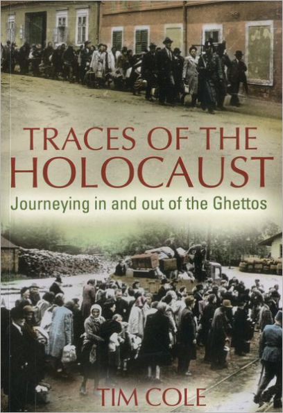 Traces of the Holocaust: Journeying and out Ghettos