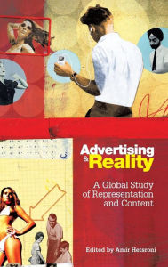 Title: Advertising and Reality: A Global Study of Representation and Content, Author: Amir Hetsroni