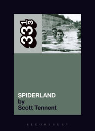 Title: Slint's Spiderland, Author: Scott Tennent