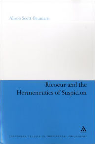 Title: Ricoeur and the Hermeneutics of Suspicion, Author: Alison Scott-Baumann