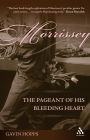 Morrissey: The Pageant of His Bleeding Heart