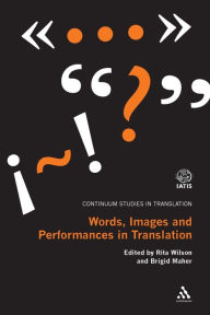 Title: Words, Images and Performances in Translation, Author: Rita Wilson