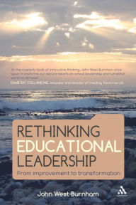 Title: Rethinking Educational Leadership: From improvement to transformation, Author: John West-Burnham