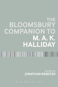 Title: The Bloomsbury Companion to M. A. K. Halliday, Author: Jonathan J. Webster