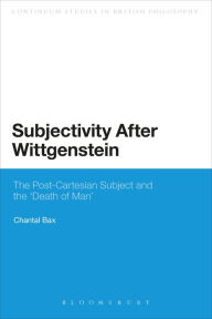 Title: Subjectivity After Wittgenstein: The Post-Cartesian Subject and the 