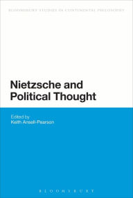 Title: Nietzsche and Political Thought, Author: Keith Ansell Pearson