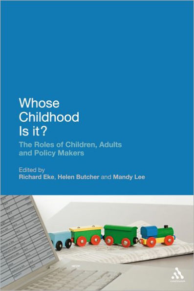 Whose Childhood Is It?: The Roles of Children, Adults and Policy Makers