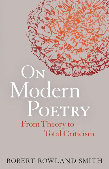 On Modern Poetry: From Theory to Total Criticism / Edition 1