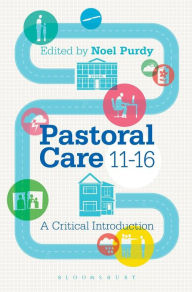 Title: Pastoral Care 11-16: A Critical Introduction, Author: Noel Purdy