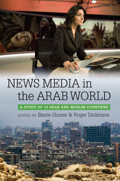 News Media the Arab World: A Study of 10 and Muslim Countries