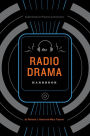 The Radio Drama Handbook: Audio Drama in Context and Practice
