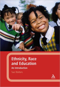 Title: Ethnicity, Race and Education: An Introduction, Author: Sue Walters