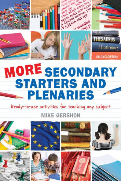 More Secondary Starters and Plenaries: Creative activities, ready-to-use any subject