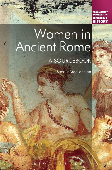 Women in Ancient Rome: A Sourcebook