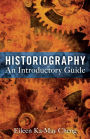 Historiography: An Introductory Guide