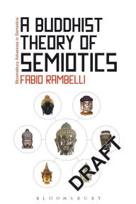 Title: A Buddhist Theory of Semiotics: Signs, Ontology, and Salvation in Japanese Esoteric Buddhism, Author: Fabio Rambelli