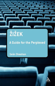 Title: Zizek: A Guide for the Perplexed, Author: Sean Sheehan