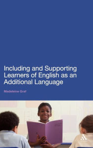 Title: Including and Supporting Learners of English as an Additional Language, Author: Madeleine Graf