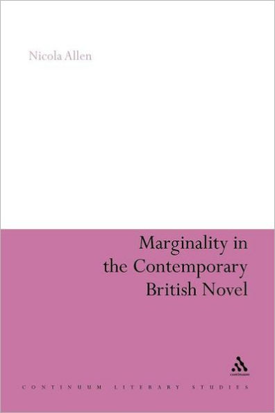 Marginality in the Contemporary British Novel