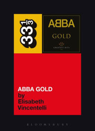 Title: Abba's Abba Gold, Author: Elisabeth Vincentelli